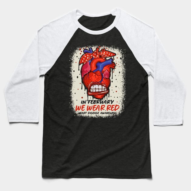 In February We Wear Red Heart Disease Awareness Ribbon Baseball T-Shirt by PunnyPoyoShop